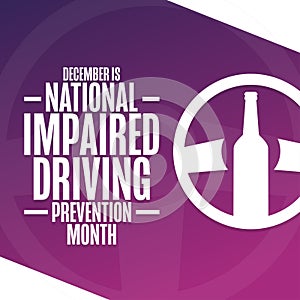 December is National Impaired Driving Prevention Month. Holiday concept. Template for background, banner, card, poster