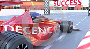 Decency and success - pictured as word Decency and a f1 car, to symbolize that Decency can help achieving success and prosperity