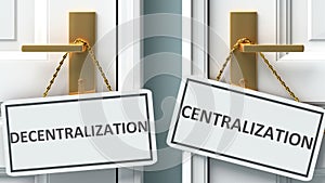 Decentralization or centralization as a choice, pictured as words Decentralization, centralization on doors to show that these are