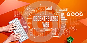 Decentralized Web theme with person using computer keyboard