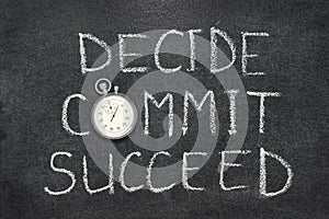 Decide, commit, succeed