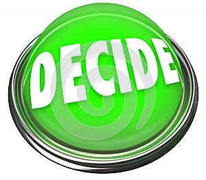 Decide Word Pick Choose FInal Decision Selection Button Light photo
