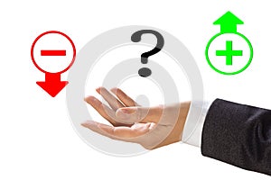 Decision concept. Businessmans hand with open palm and a question mark between cons and pros icons, isolated on white.