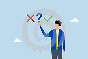 Decision making right or wrong, businessman choosing right or wrong decision