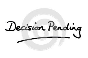 Decision Pending