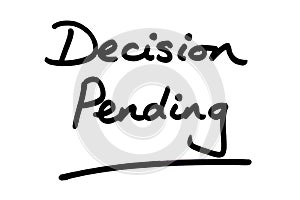 Decision Pending