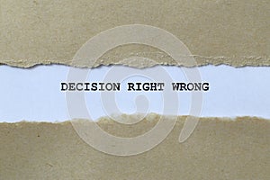 decision right wrong on white paper
