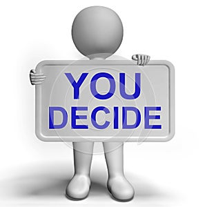 Decision Sign Representing Uncertainty And Making Decisions