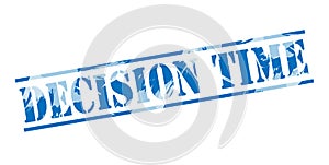 Decision time blue stamp