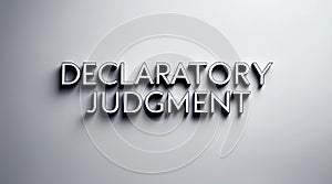 Declaratory judgment text displayed with shadows on a smooth background