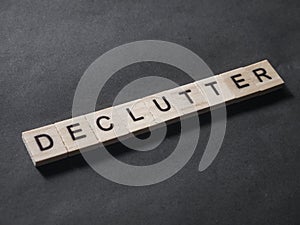 Declutter, Motivational Words Quotes Concept