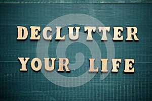 Declutter your life text