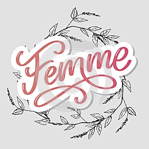 Decorative femme text lettering calligraphy flowers brush slogan