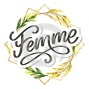 Decorative femme text lettering calligraphy flowers brush slogan