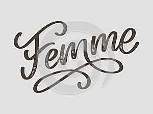 Decorative femme text lettering calligraphy flowers brush slogan