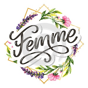 Decorative femme text lettering calligraphy flowers brush slogan