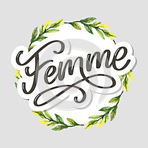 Decorative femme text lettering calligraphy flowers brush slogan