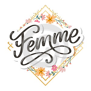 Decorative femme text lettering calligraphy flowers brush slogan