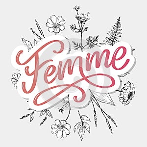 Decorative femme text lettering calligraphy flowers brush slogan