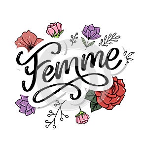 Decorative femme text lettering calligraphy flowers brush slogan