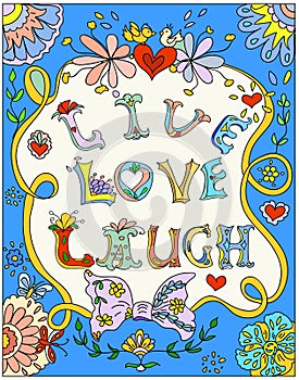 Decorative multicolored poster live love laugh