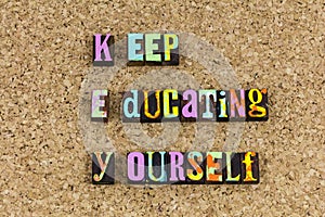 Deep educating yourself key