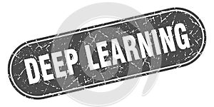 deep learning sign. deep learning grunge stamp.