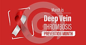 Deep Vein Thrombosis (DVT) Prevention Awareness Month campaign banner. Observed in March each year. Red and white ribbon