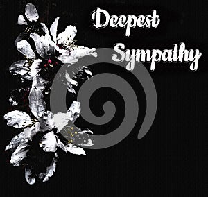 Deepest Sympathy card with abstract white flowers on black background