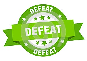 defeat round ribbon isolated label. defeat sign.