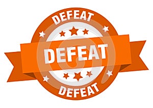 defeat round ribbon isolated label. defeat sign.