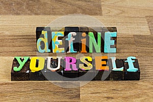 Define yourself first time accept  life reinvent discover self improvement photo