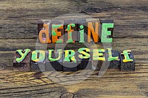 Define yourself identity image brand idea truth power character photo