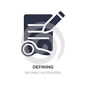 defining icon on white background. Simple element illustration from Edit tools concept