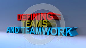 Defining teams and teamwork on blue photo