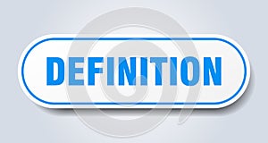definition sign. rounded isolated button. white sticker