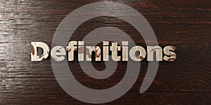 Definitions - grungy wooden headline on Maple - 3D rendered royalty free stock image