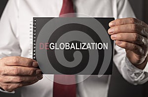 Deglobalization in business and commerse concept. Word about anti globalism, reverse globalization photo