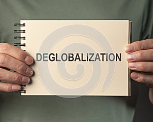 Deglobalization concept. Word about anti globalism, reverse globalization photo