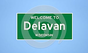 Delavan, Wisconsin city limit sign. Town sign from the USA.