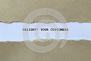 Delight! your customers on white paper
