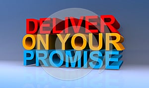 Deliver on your promise on blue