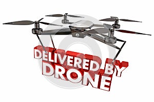 Delivered by Drone Automated Delivery Packages Shipping 3d Illus