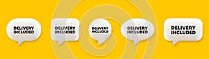 Delivery included tag. Free shipping sign. 3d speech chat bubbles. Vector