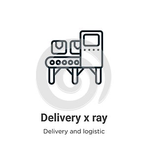 Delivery x ray outline vector icon. Thin line black delivery x ray icon, flat vector simple element illustration from editable