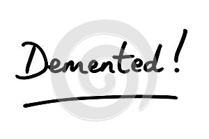 Demented
