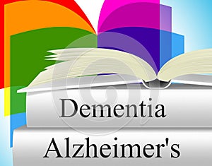 Dementia Alzheimers Shows Alzheimer's Disease And Confusion photo