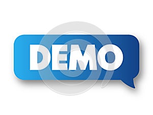 Demo - demonstration of a product or technique, text concept message bubble