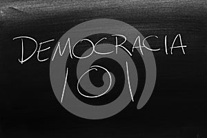Democracia 101 On A Blackboard. Translation: Democracy 101 photo