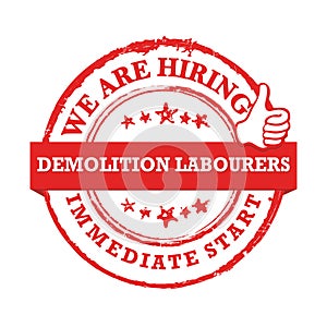 Demolition labourers we are hiring,